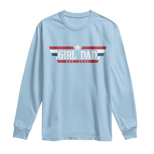 Girl Dad Est 2025 Long Sleeve Shirt New Dad Of Little Girl Daughter TS09 Light Blue Print Your Wear