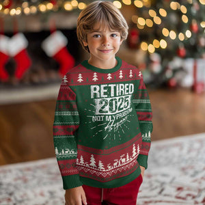 Retirement 2025 Ugly Christmas Sweater Retired Not My Problem Anymore TS09 Christmas Print Your Wear