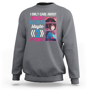 I Only Care About Anime Sweatshirt And Like Maybe 3 People Japanese Manga TS09 Charcoal Printyourwear