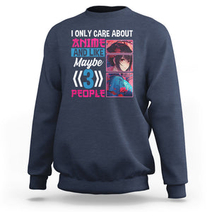 I Only Care About Anime Sweatshirt And Like Maybe 3 People Japanese Manga TS09 Navy Printyourwear