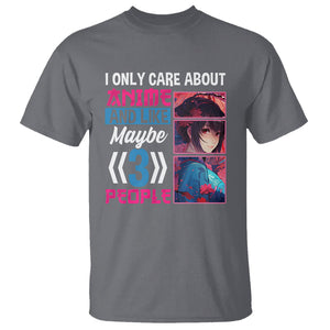 I Only Care About Anime T Shirt And Like Maybe 3 People Japanese Manga TS09 Charcoal Printyourwear