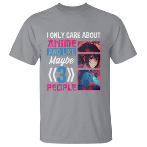 I Only Care About Anime T Shirt And Like Maybe 3 People Japanese Manga TS09 Sport Gray Printyourwear