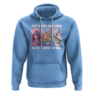 Just A Girl Who Loves Anime Ramen And Sketching Hoodie TS09 Carolina Blue Printyourwear