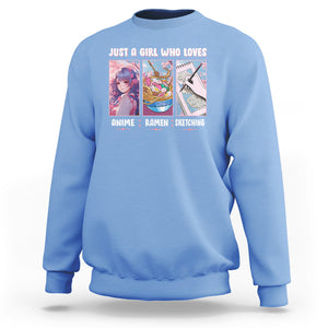 Just A Girl Who Loves Anime Ramen And Sketching Sweatshirt TS09 Carolina Blue Printyourwear