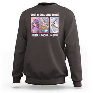 Just A Girl Who Loves Anime Ramen And Sketching Sweatshirt TS09 Dark Chocolate Printyourwear