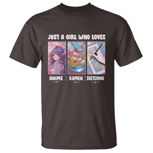 Just A Girl Who Loves Anime Ramen And Sketching T Shirt TS09 Dark Chocolate Printyourwear