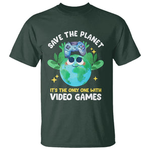 Earth Day T Shirt Save the Planet It's the Only One With Video Games Funny Gamer TS09 Dark Forest Green Print Your Wear