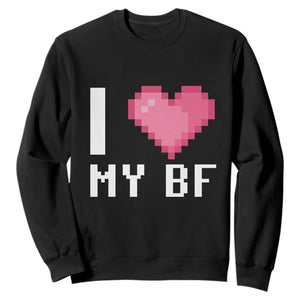 Funny Girlfriend Sweatshirt I Love My BF Boyfriend Valentines TS09 Black Print Your Wear
