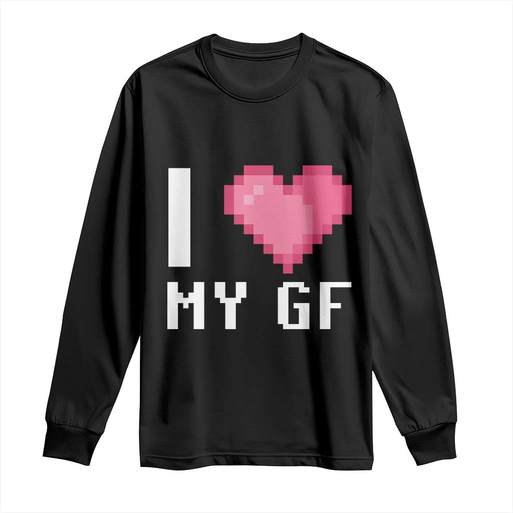 Funny Boyfriend Long Sleeve Shirt I Love My GF Girlfriend Valentines TS09 Black Print Your Wear