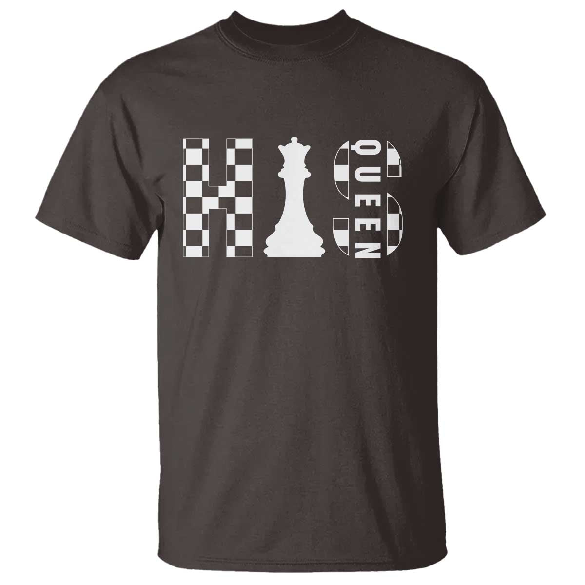 His Queen Chess Couple Matching T Shirt TS09 Dark Chocolate Print Your Wear