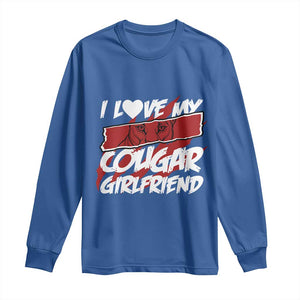 Funny Boyfriend Long Sleeve Shirt I Love My Cougar Girlfriend Valentines TS09 Royal Blue Print Your Wear