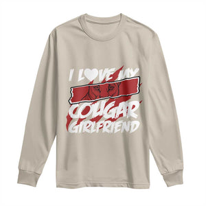 Funny Boyfriend Long Sleeve Shirt I Love My Cougar Girlfriend Valentines TS09 Sand Print Your Wear