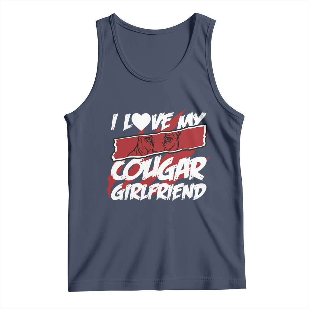 Funny Boyfriend Tank Top I Love My Cougar Girlfriend Valentines TS09 Navy Print Your Wear