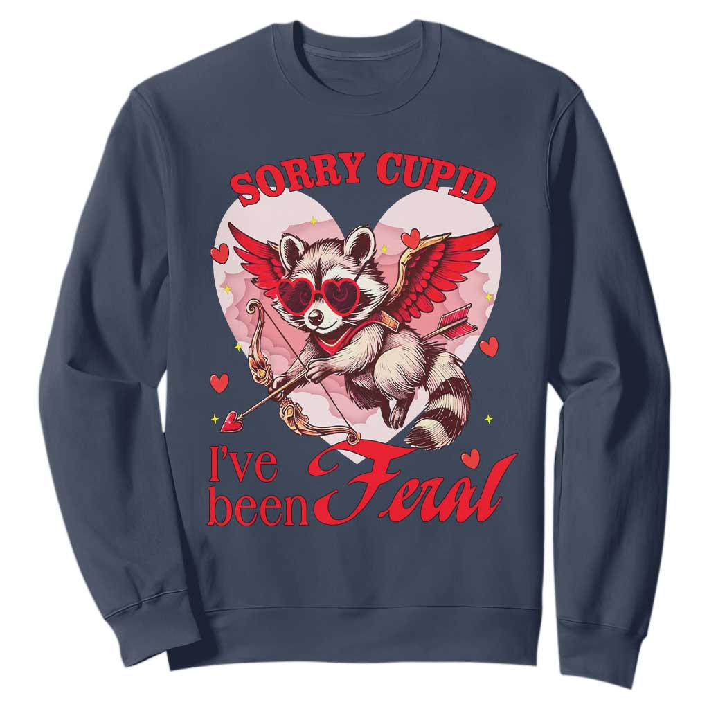 Funny Valentine's Day Sweatshirt Sorry Cupid I've Been Feral Raccoon TS09 Navy Print Your Wear