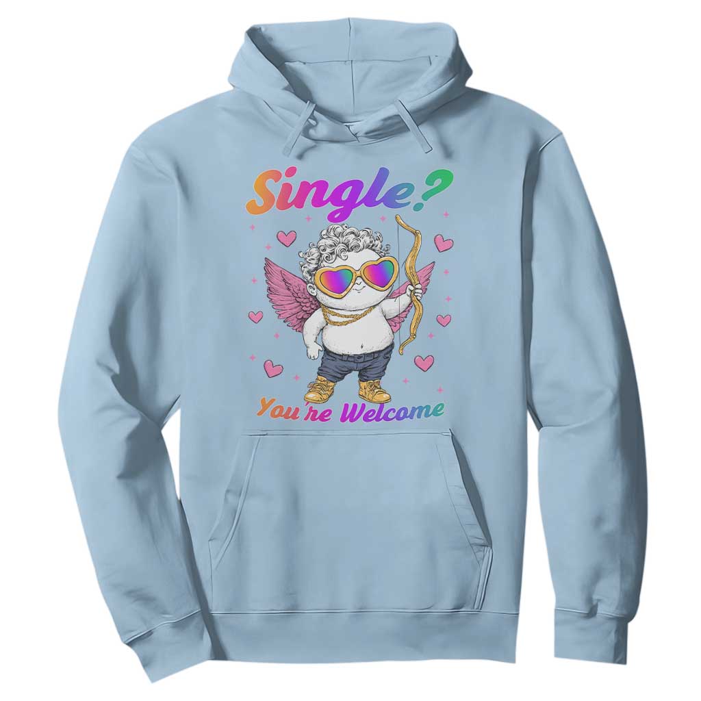 Funny Single You're Welcome Hoodie Rainbow LGBT Cupid TS09 Light Blue Print Your Wear