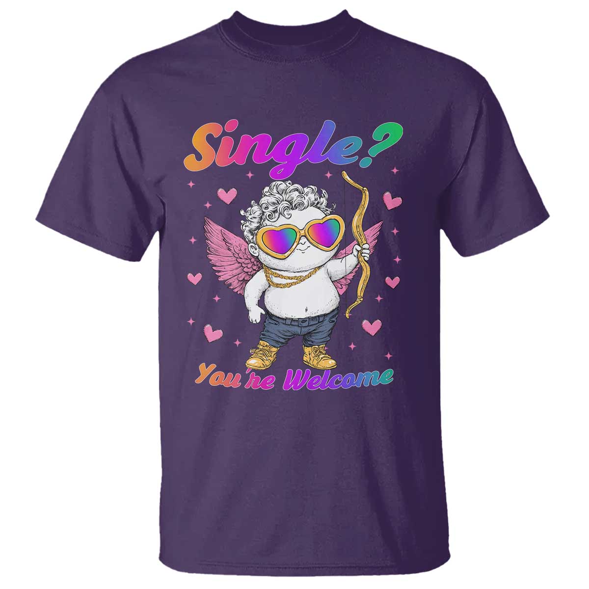 Funny Single You're Welcome T Shirt Rainbow LGBT Cupid TS09 Purple Print Your Wear