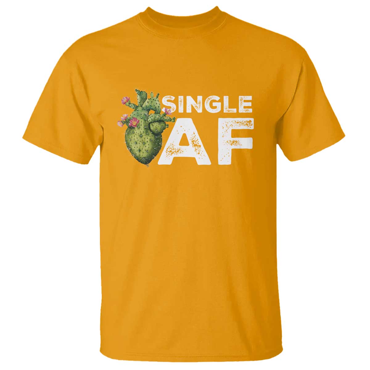 Funny Anti Valentine T Shirt Single AF Heart Cactus TS09 Gold Print Your Wear
