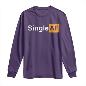 Funny Anti Valentine Single AF Long Sleeve Shirt TS09 Purple Print Your Wear