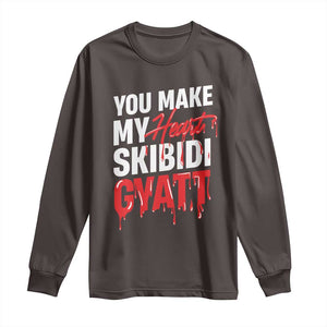 Funny Meme Valentine's Day Long Sleeve Shirt You Make My Heart Skibidi Gyatt TS09 Dark Chocolate Print Your Wear