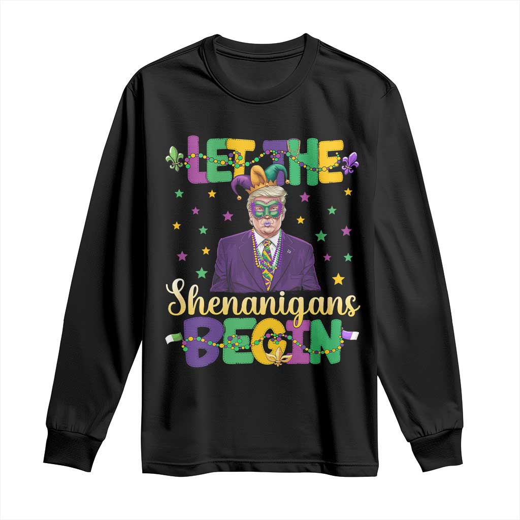 Funny Trump Mardi Gras Long Sleeve Shirt Let The Shenanigans Begin TS09 Black Print Your Wear