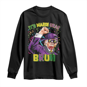 Funny Trump Mardi Gras Long Sleeve Shirt It's Mardi Gras Bruh TS09 Black Print Your Wear