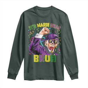 Funny Trump Mardi Gras Long Sleeve Shirt It's Mardi Gras Bruh TS09 Dark Forest Green Print Your Wear