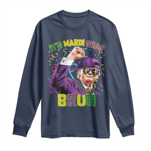 Funny Trump Mardi Gras Long Sleeve Shirt It's Mardi Gras Bruh TS09 Navy Print Your Wear