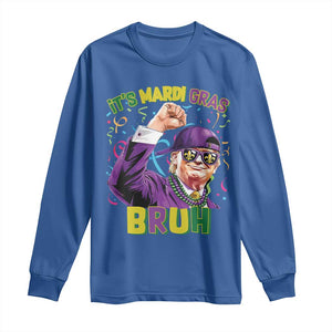 Funny Trump Mardi Gras Long Sleeve Shirt It's Mardi Gras Bruh TS09 Royal Blue Print Your Wear