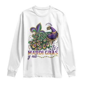 Mardi Gras Long Sleeve Shirt Its Mardi Gras Y'all Peacock Costume TS09 White Print Your Wear