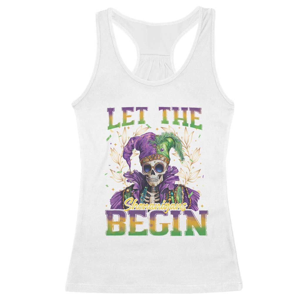 Mardi Gras Racerback Tank Top Let The Shenanigans Begin Skeleton Jester Costume TS09 White Print Your Wear