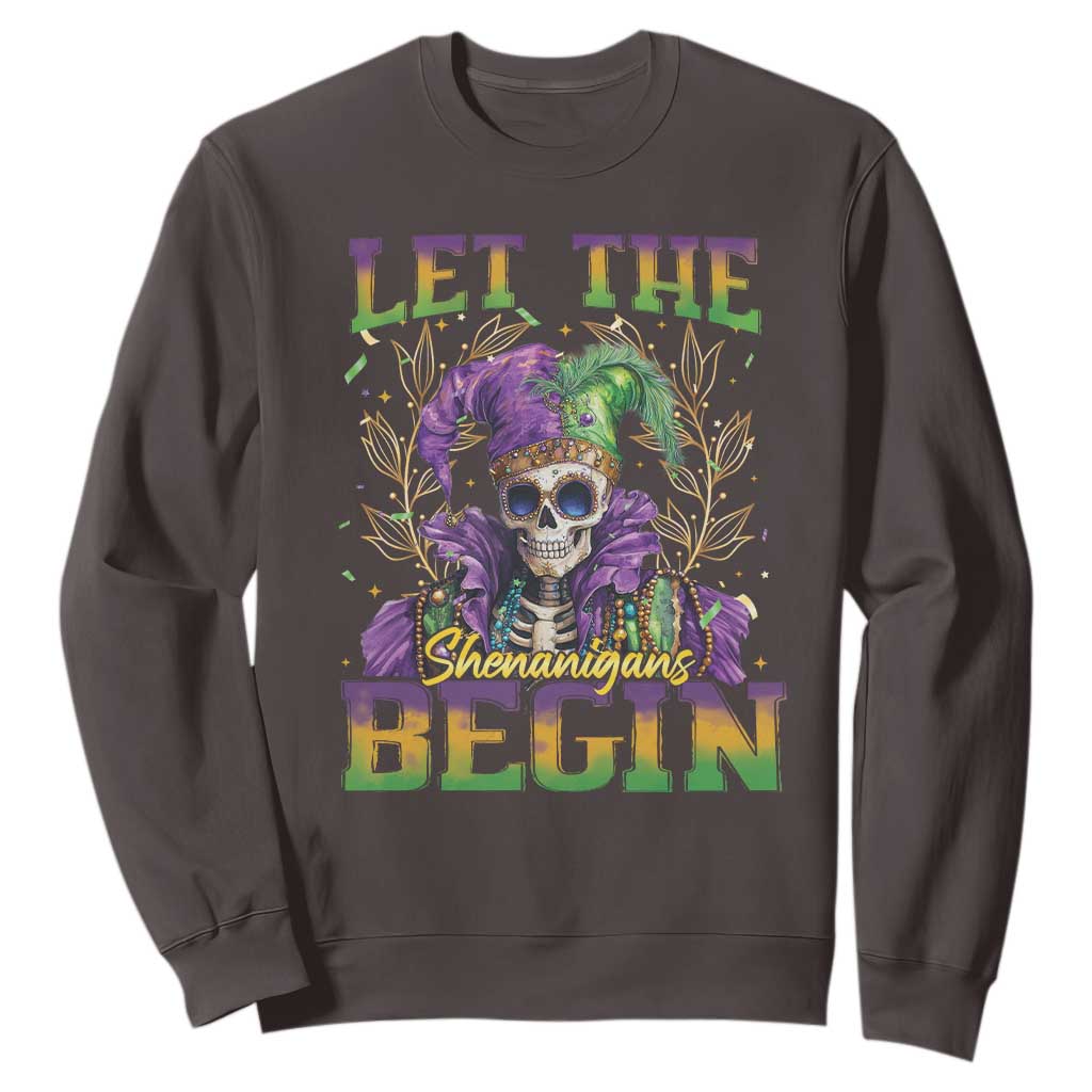 Mardi Gras Sweatshirt Let The Shenanigans Begin Skeleton Jester Costume TS09 Dark Chocolate Print Your Wear