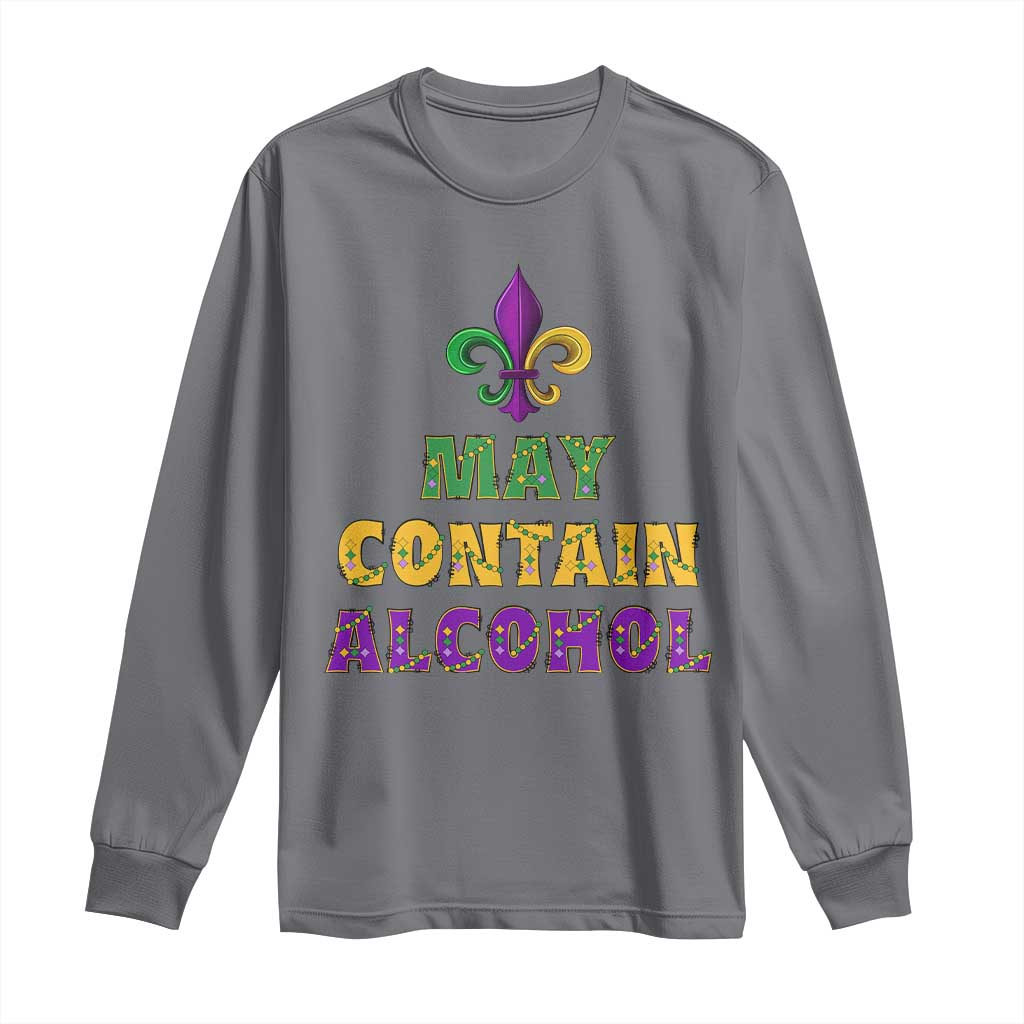 Funny Mardi Gras Party Long Sleeve Shirt May Contain Alcohol Drinking Team TS09 Charcoal Print Your Wear