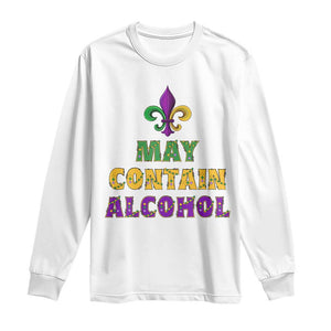 Funny Mardi Gras Party Long Sleeve Shirt May Contain Alcohol Drinking Team TS09 White Print Your Wear