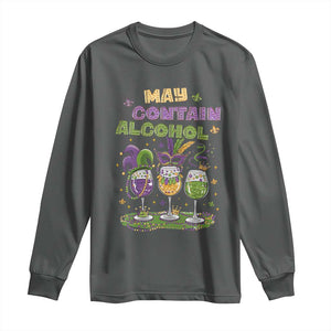 Funny Mardi Gras Drinking Team Long Sleeve Shirt May Contain Alcohol Fat Tuesday Party TS09 Dark Heather Print Your Wear