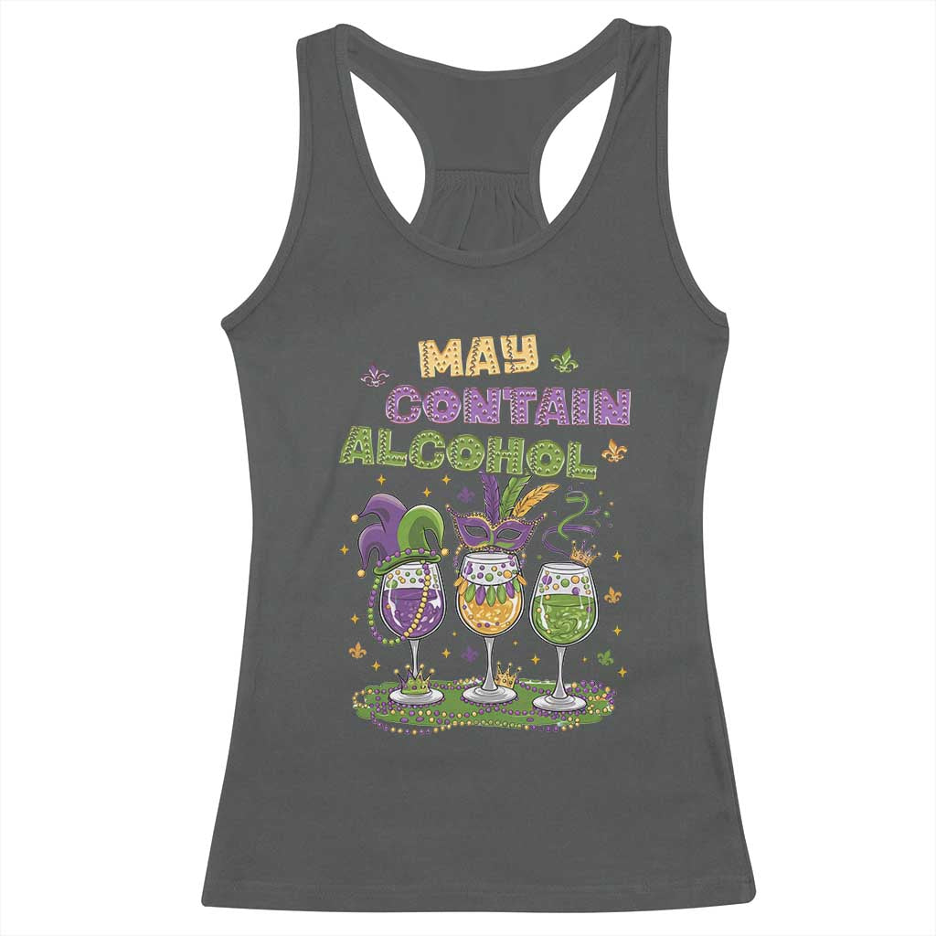 Funny Mardi Gras Drinking Team Racerback Tank Top May Contain Alcohol Fat Tuesday Party TS09 Dark Heather Print Your Wear