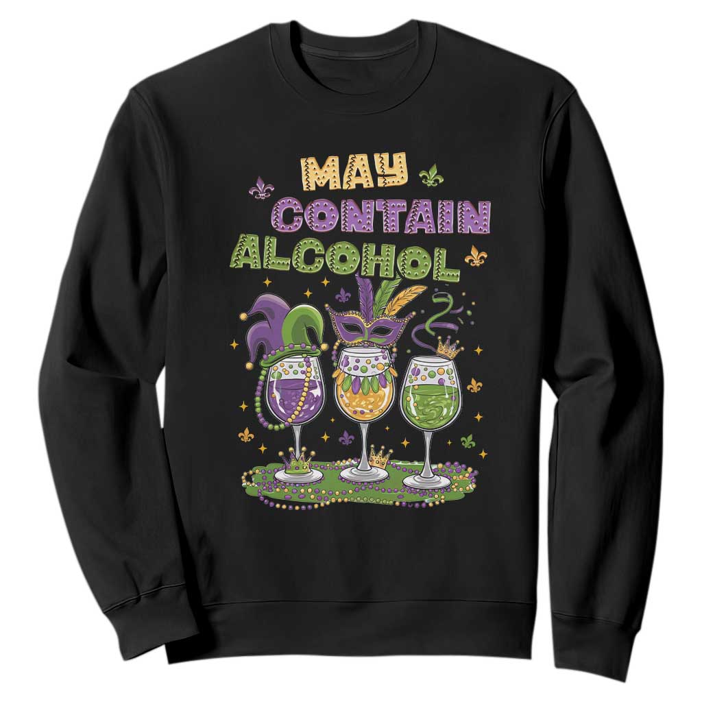 Funny Mardi Gras Drinking Team Sweatshirt May Contain Alcohol Fat Tuesday Party TS09 Black Print Your Wear