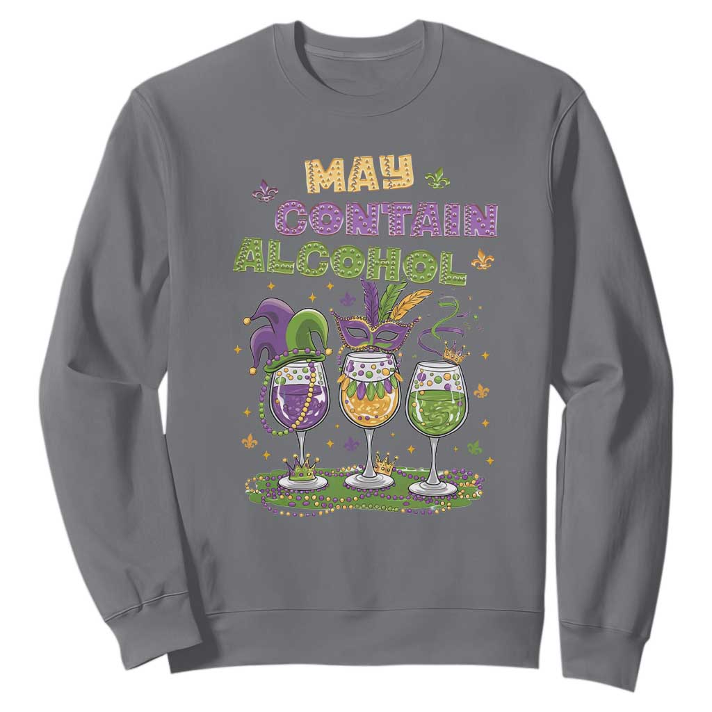 Funny Mardi Gras Drinking Team Sweatshirt May Contain Alcohol Fat Tuesday Party TS09 Charcoal Print Your Wear