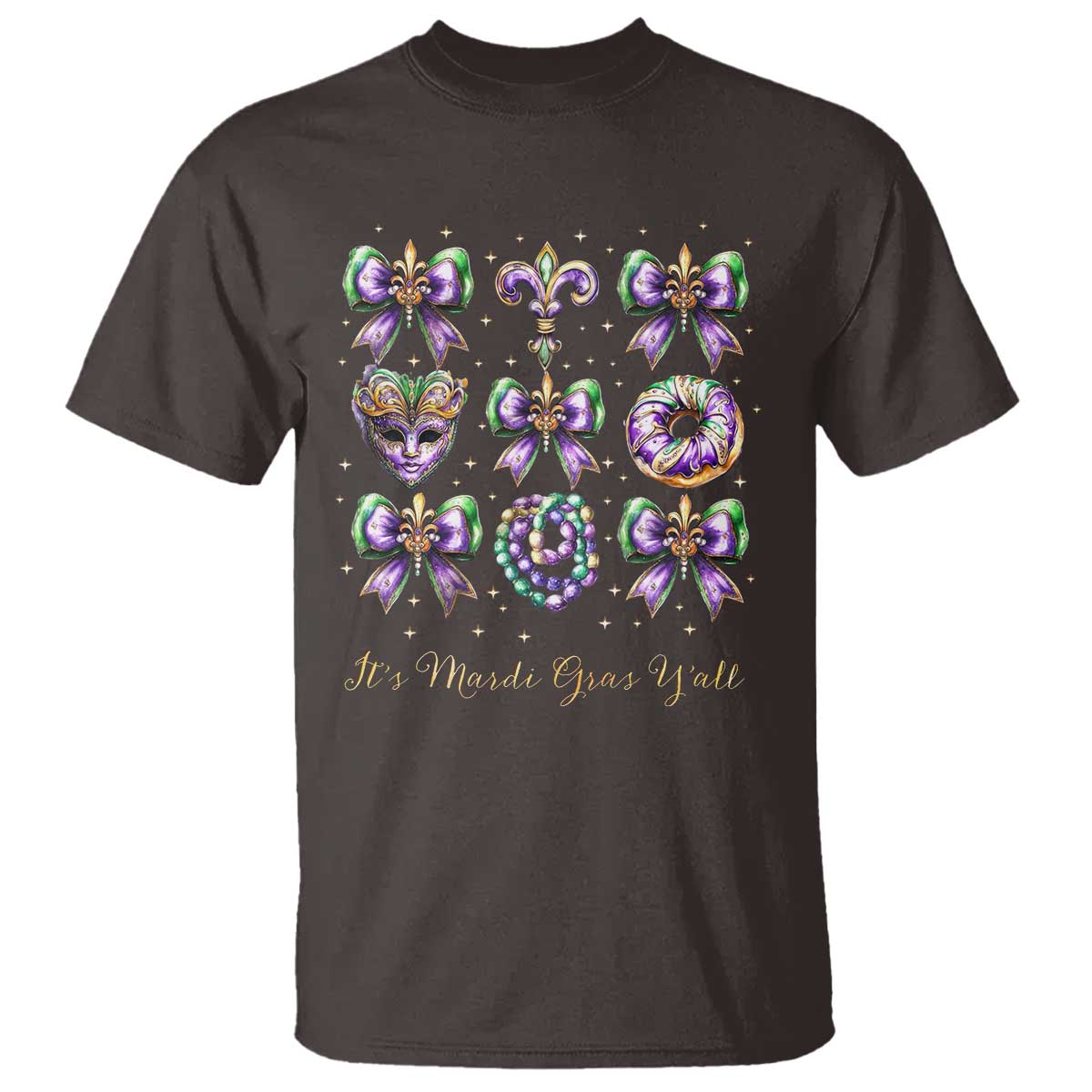 Coquette Bow Mardi Gras T Shirt It's Mardi Gras Y'all Fleur De Lis Mask TS09 Dark Chocolate Print Your Wear
