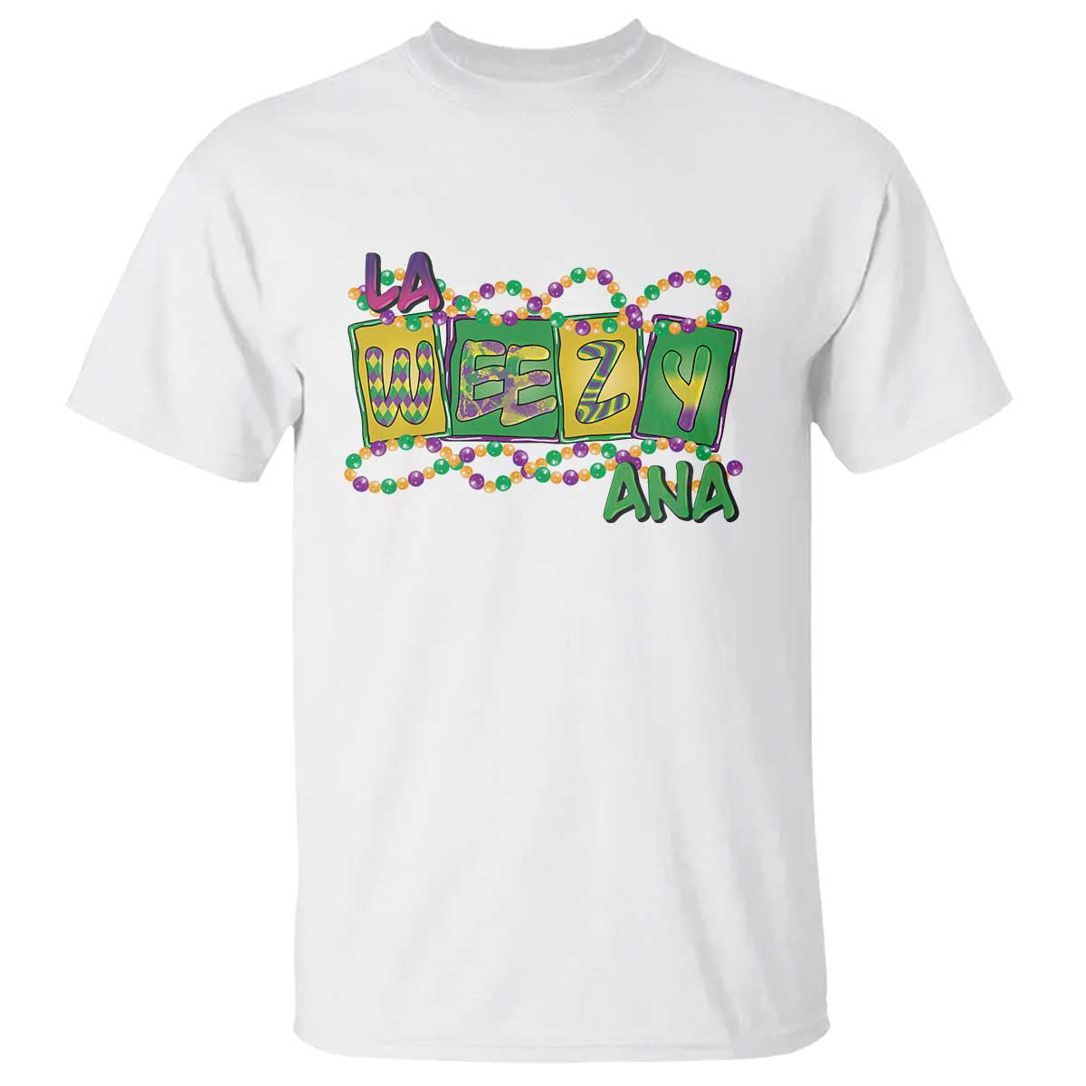 Mardi Gras La Weezy Ana T Shirt TS09 White Print Your Wear