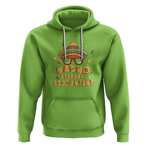 Funny Mexican Nacho Average Accountant Hoodie TS09 Lime Printyourwear