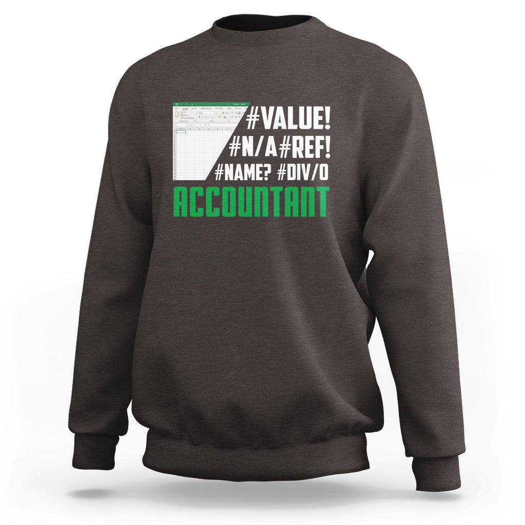 Funny Accountant Errors In Excel Sweatshirt TS09 Dark Chocolate Printyourwear
