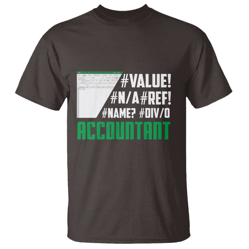 Funny Accountant Errors In Excel T Shirt TS09 Dark Chocolate Printyourwear