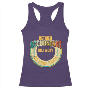 Retired Accountant Racerback Tank Top No I Won't Do Your Taxes Retirement TS09 Purple Print Your Wear