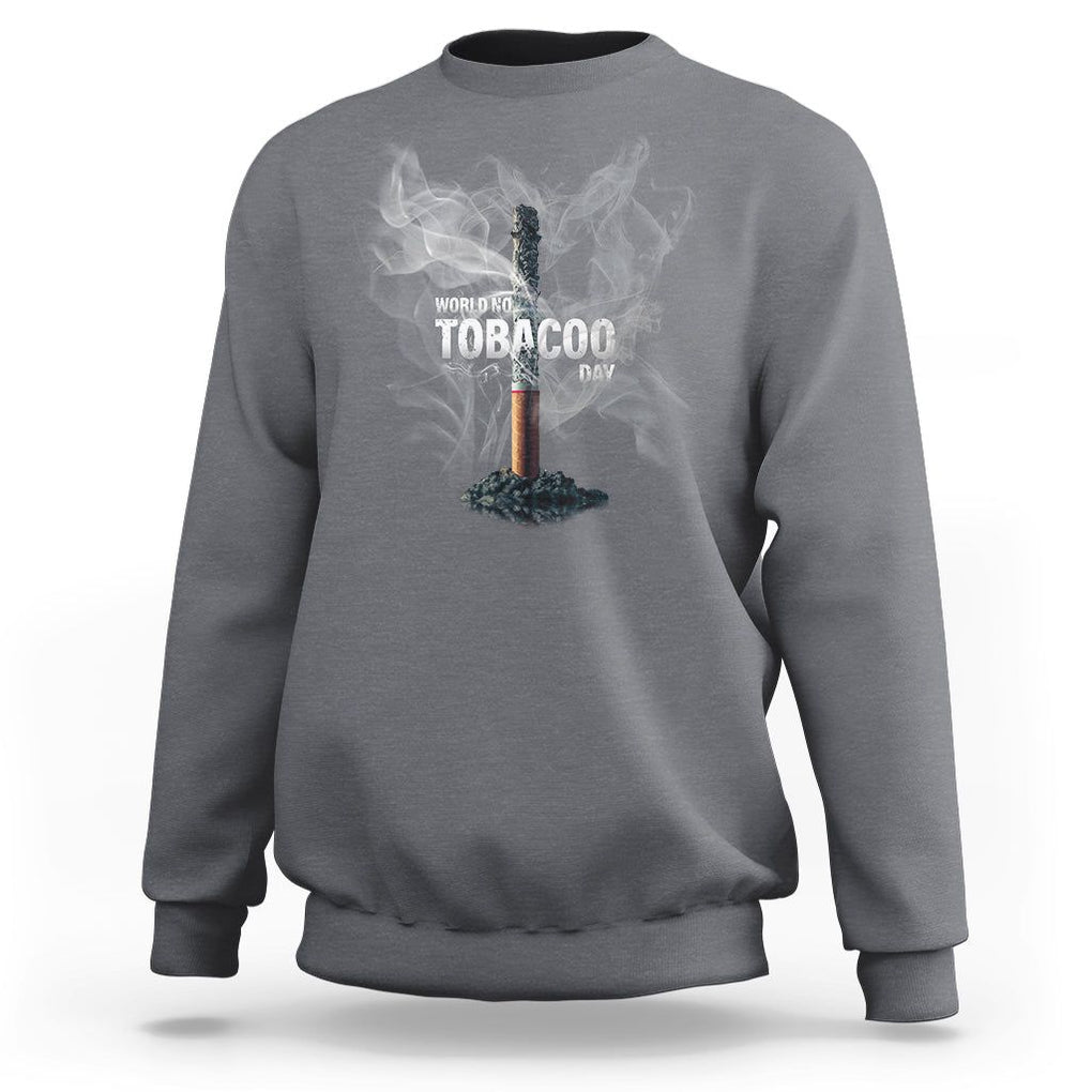 World No Tobacco Day Anti Smoking Sweatshirt TS09 Charcoal Print Your Wear