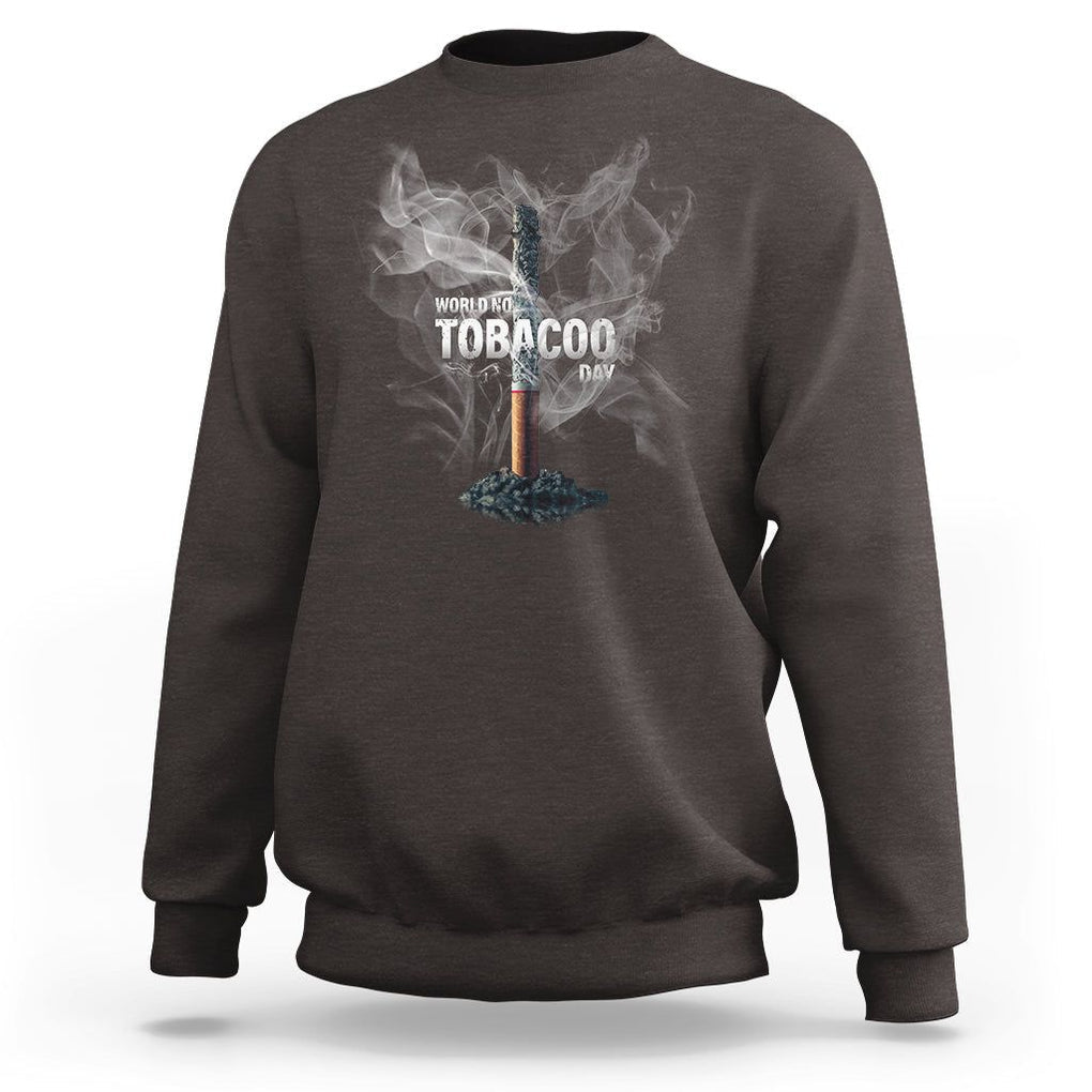 World No Tobacco Day Anti Smoking Sweatshirt TS09 Dark Chocolate Print Your Wear