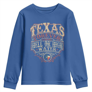 Texas Pride Youth Sweatshirt Forever Come Hell Or High Water Patriotic Texas TS09 Royal Blue Print Your Wear