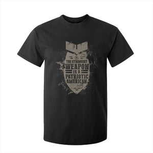 The Strongest Weapon Is A Patriotic T Shirt For Kid TS09 Black Print Your Wear
