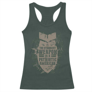 The Strongest Weapon Is A Patriotic Racerback Tank Top TS09 Dark Forest Green Print Your Wear