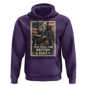 Funny George Washington Hoodie Too Cool For British Rule 4th Of July TS09 Purple Print Your Wear