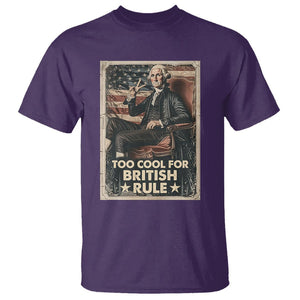 Funny George Washington T Shirt Too Cool For British Rule 4th Of July TS09 Purple Print Your Wear